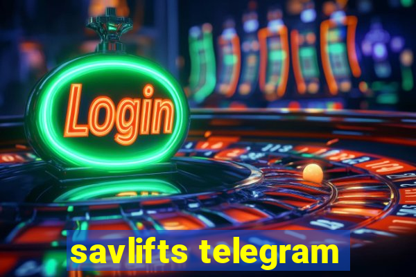 savlifts telegram